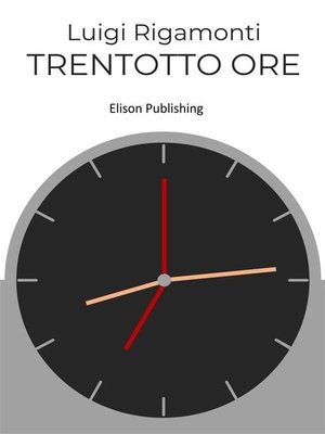 cover image of Trentotto ore